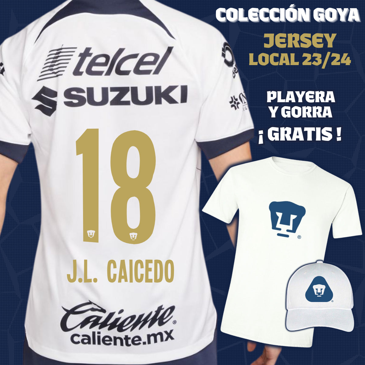 18 José Caicedo - Colección Goya Hombre - Jersey Local + Playera y Gorra de Regalo